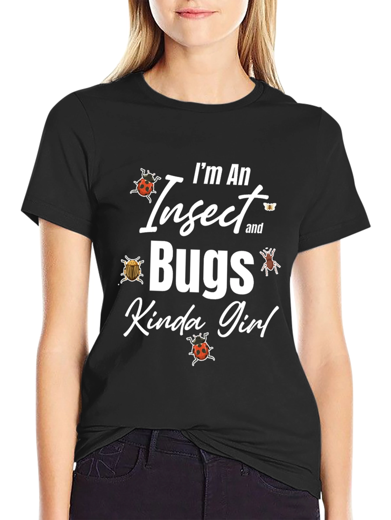 Im An Insect and Bugs Kinda Girl Graphic T-Shirt