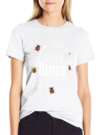 Im An Insect and Bugs Kinda Girl Graphic T-Shirt
