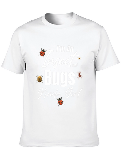 Im An Insect and Bugs Kinda Girl Graphic T-Shirt