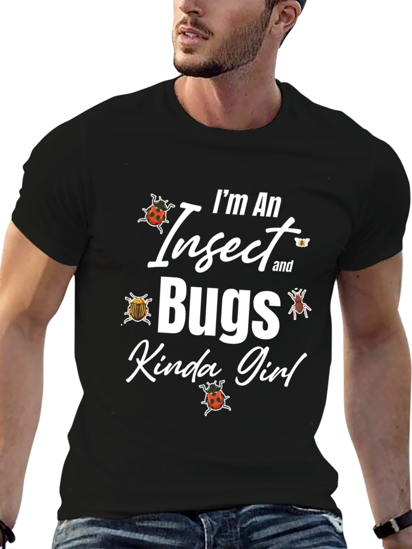 Im An Insect and Bugs Kinda Girl Graphic T-Shirt
