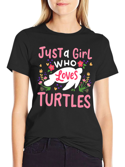 Just a Girl Who Loves Turtles T-Shirt