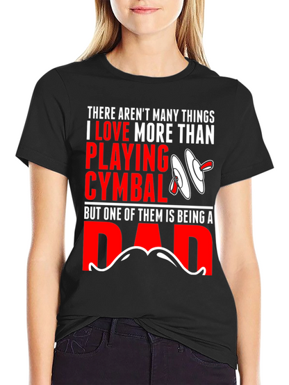 Drummer Dad T-Shirt: Cymbals & Fatherhood