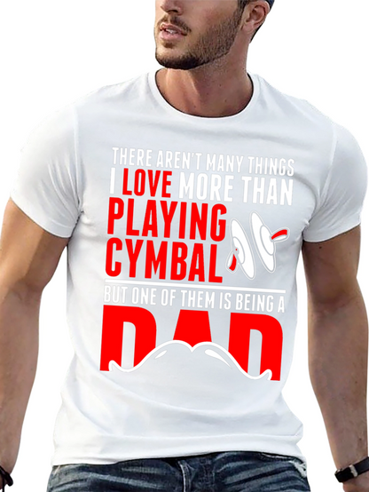 Drummer Dad T-Shirt: Cymbals & Fatherhood