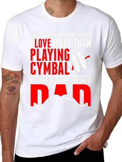 Drummer Dad T-Shirt: Cymbals & Fatherhood