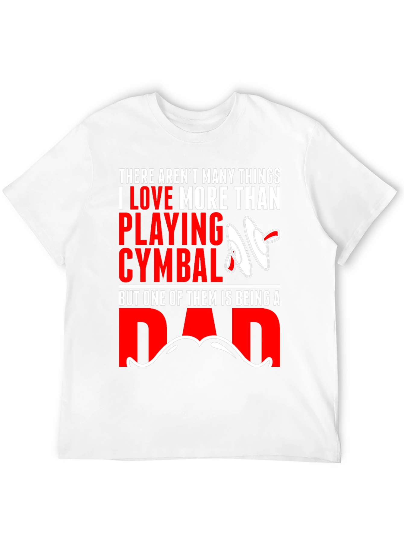 Drummer Dad T-Shirt: Cymbals & Fatherhood