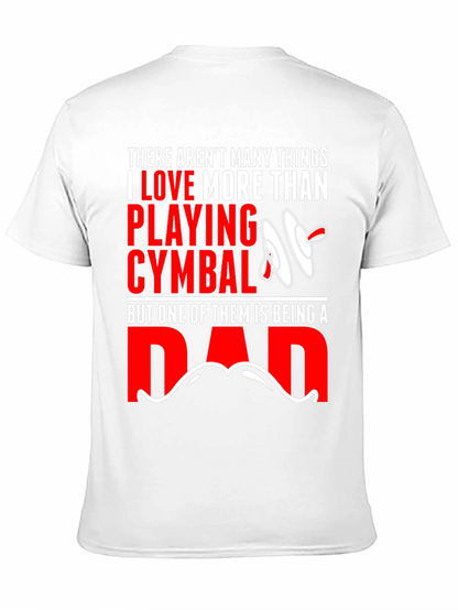 Drummer Dad T-Shirt: Cymbals & Fatherhood