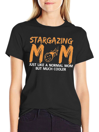 Stargazing Mom T-Shirt - Cool Celestial Design