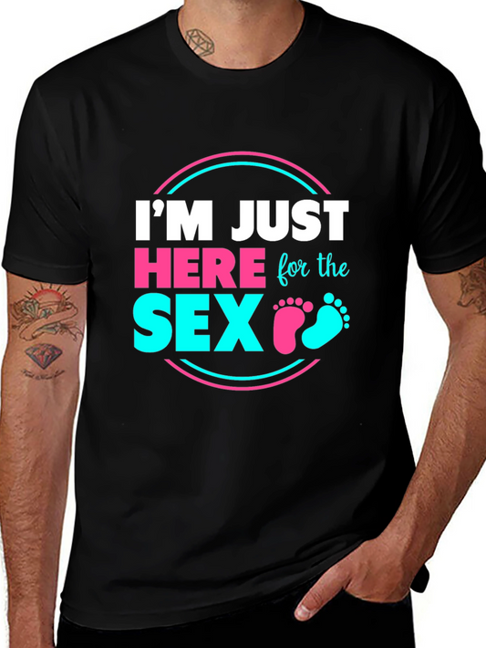 Funny Gender Reveal T-Shirt: Im Just Here For The Sex