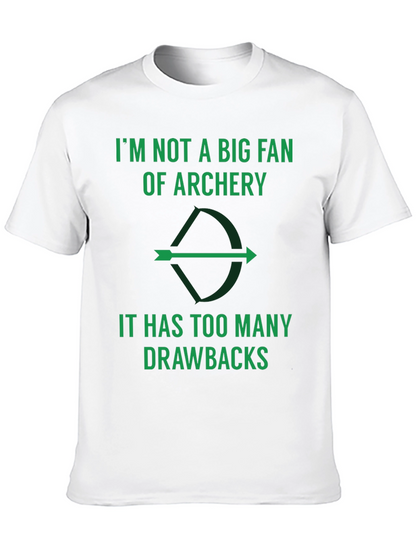 Archery Pun T-Shirt: Too Many Drawbacks!
