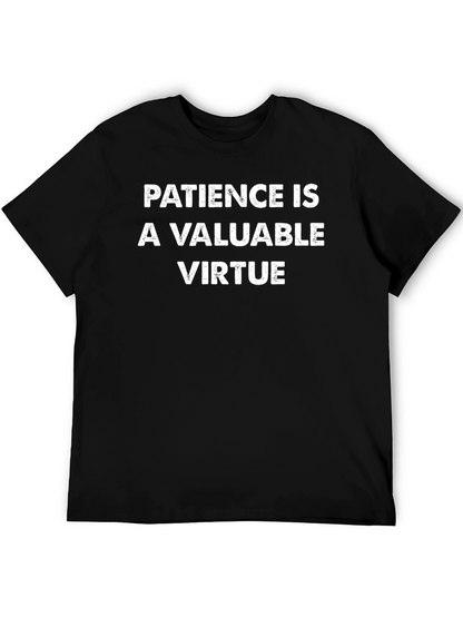Patience is a Valuable Virtue Black T-Shirt