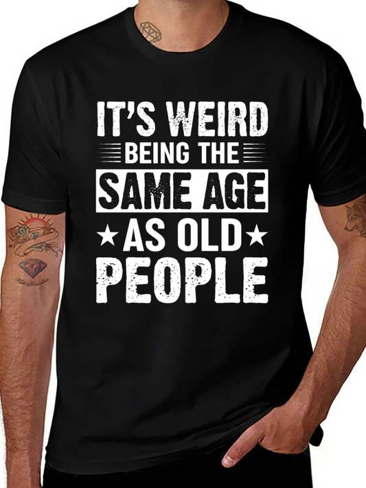 Funny Same Age as Old People Graphic Tee