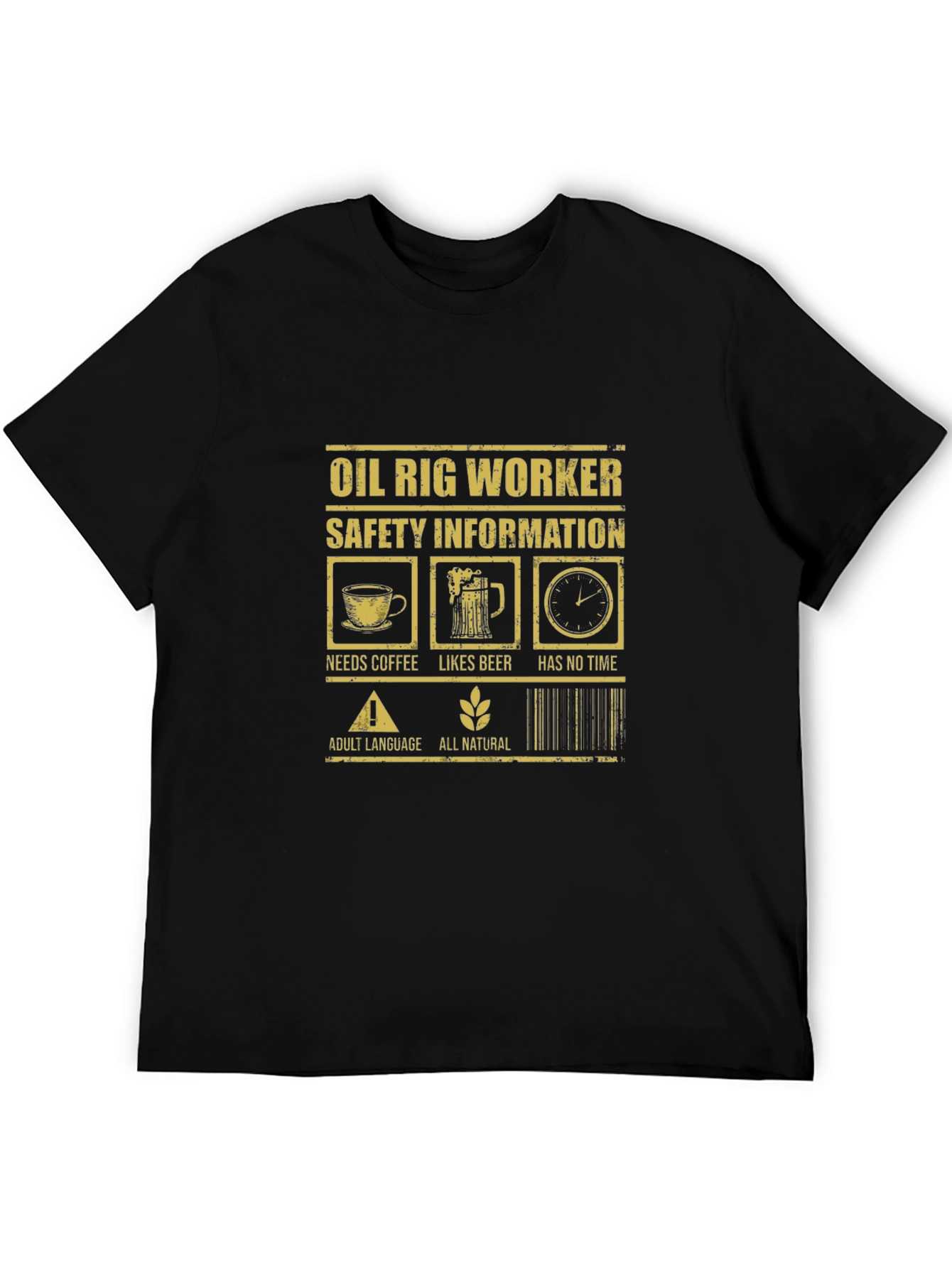 Oil Rig Worker Safety Humor T-Shirt