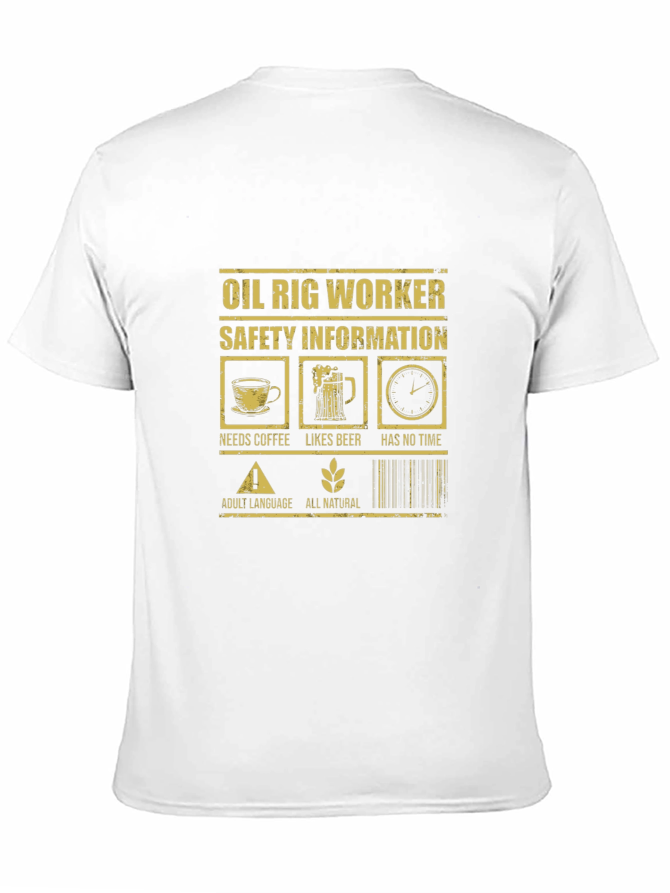 Oil Rig Worker Safety Humor T-Shirt