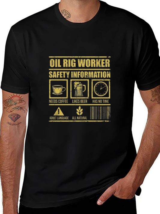 Oil Rig Worker Safety Humor T-Shirt