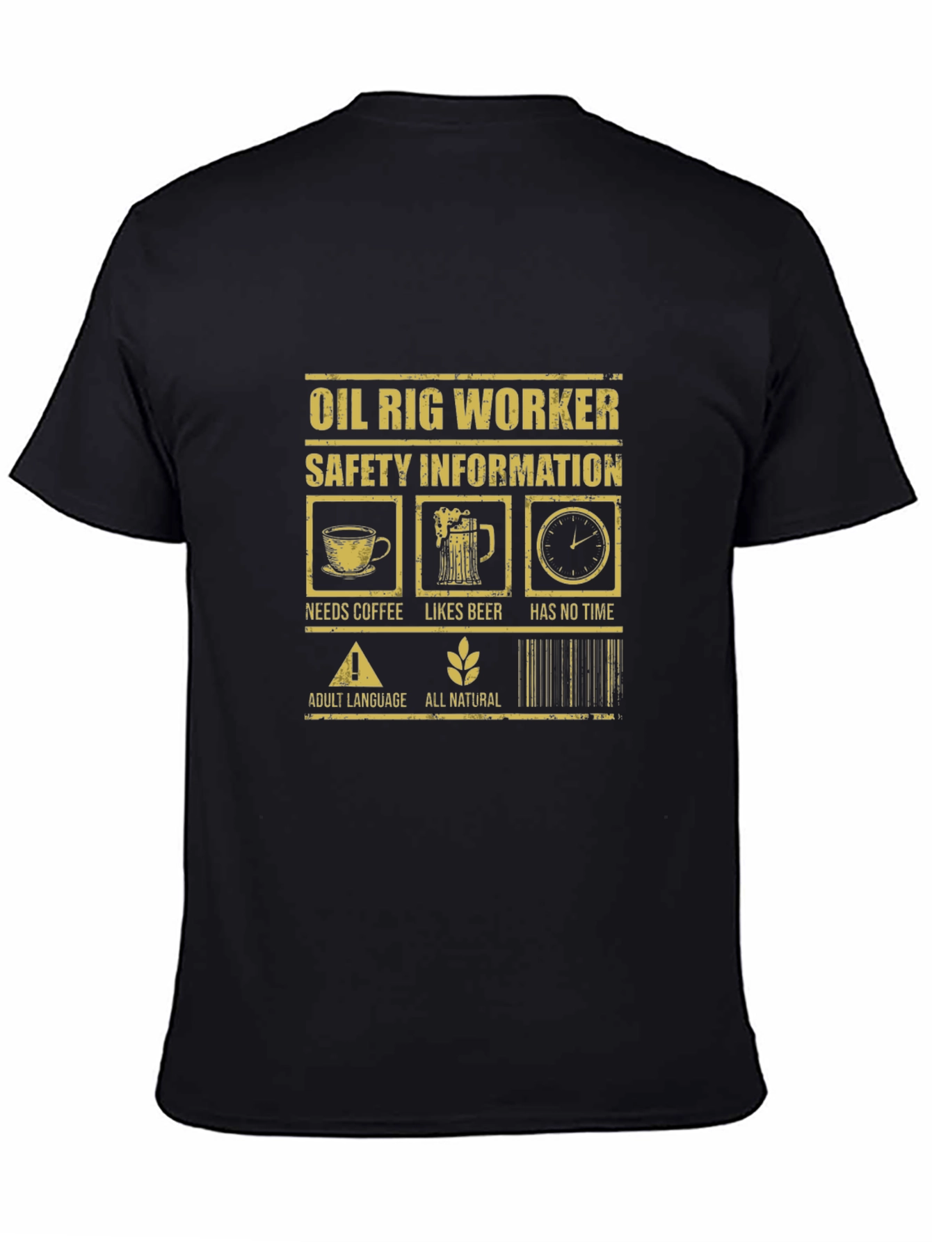 Oil Rig Worker Safety Humor T-Shirt