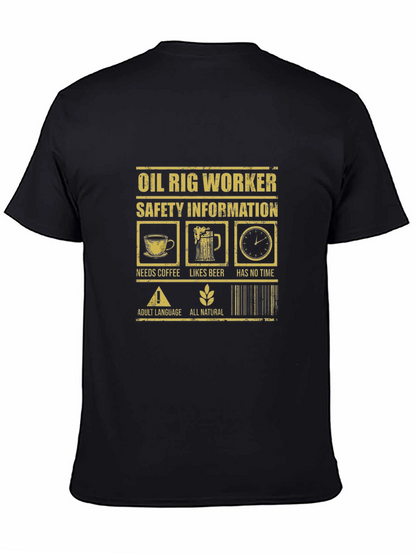 Oil Rig Worker Safety Humor T-Shirt