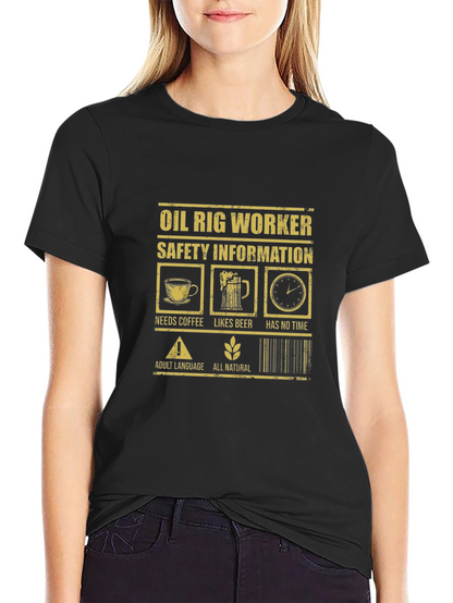 Oil Rig Worker Safety Humor T-Shirt