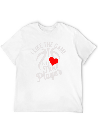 I Like The Game But The Player Graphic Tee