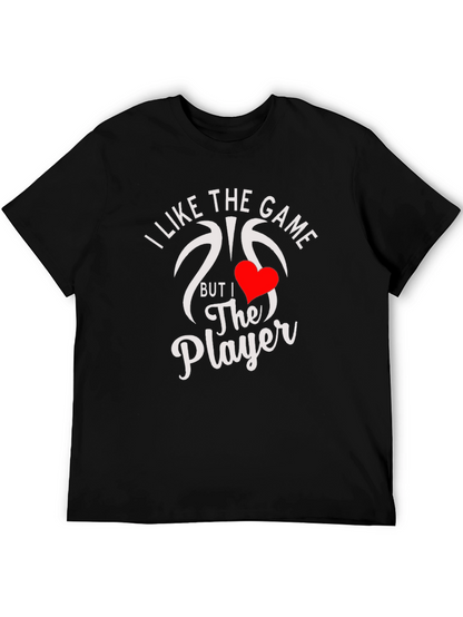 I Like The Game But The Player Graphic Tee