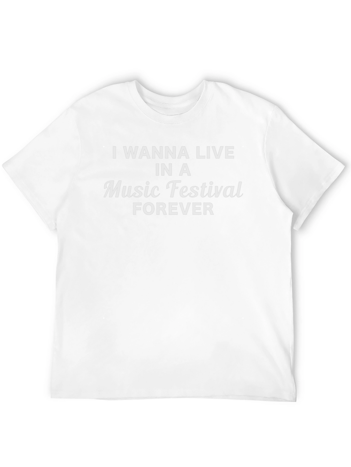 Music Festival Lover T-Shirt - Live Forever!
