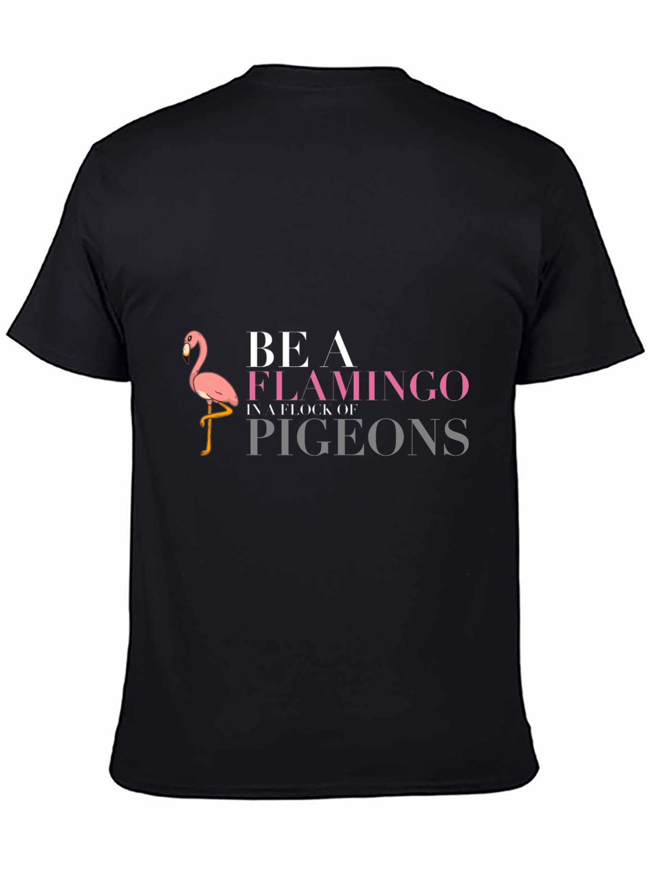 Be a Flamingo T-Shirt - Funny Graphic Tee