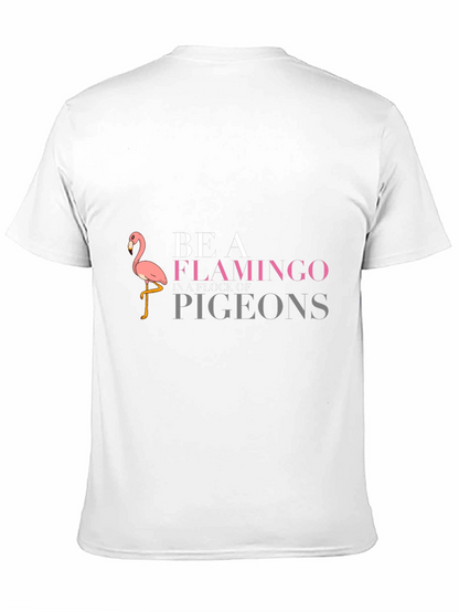 Be a Flamingo T-Shirt - Funny Graphic Tee