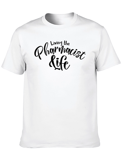 Living the Pharmacist Life T-Shirt - Black Crew Neck