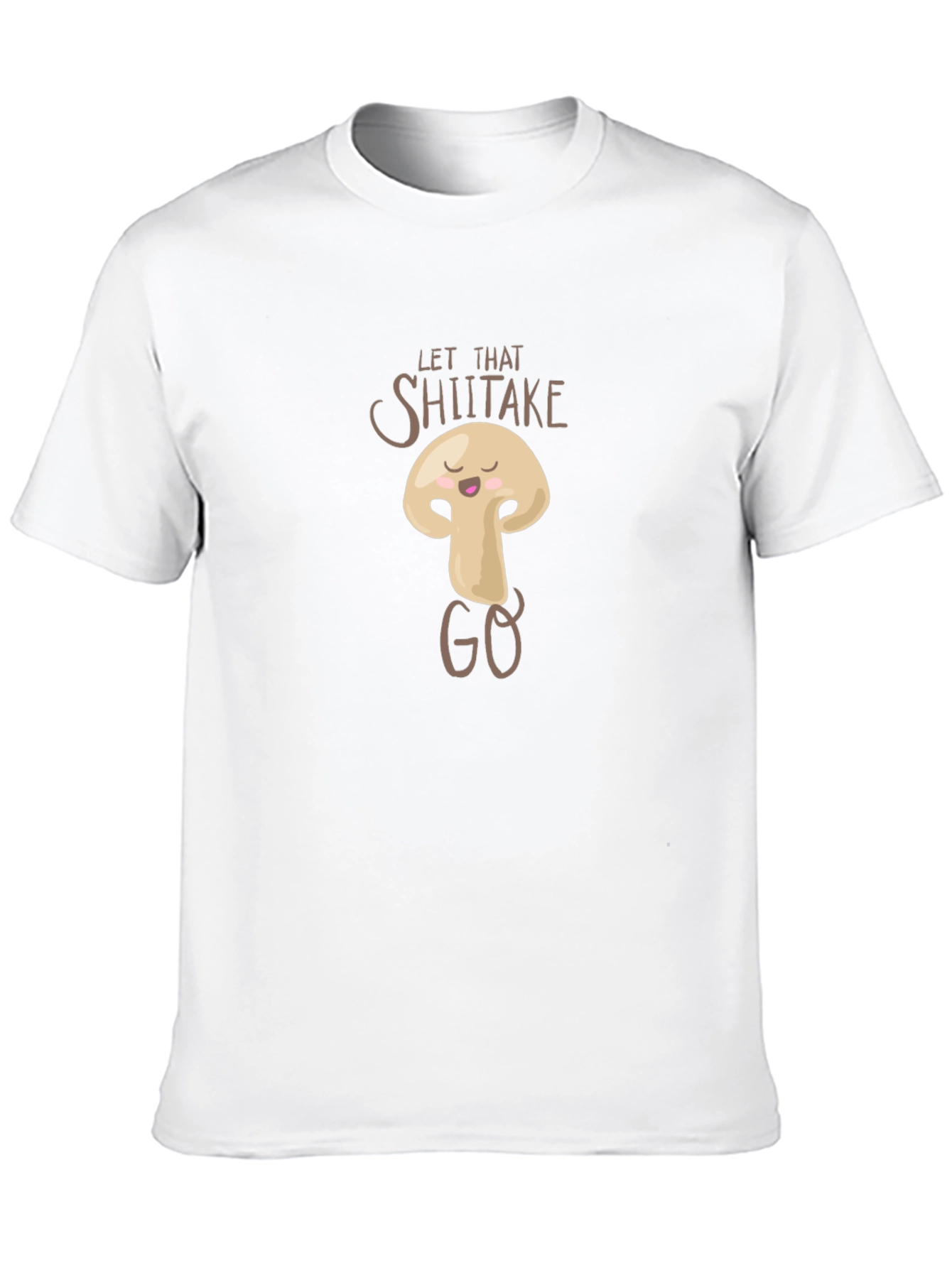 Let That Shiitake Go Funny Graphic T-Shirt