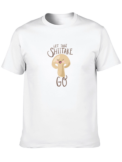 Let That Shiitake Go Funny Graphic T-Shirt