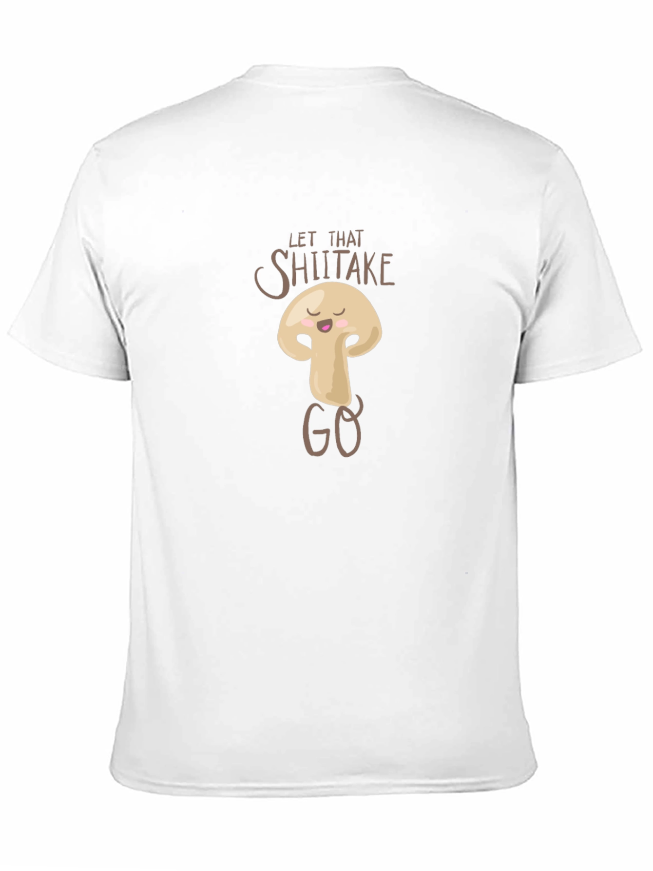 Let That Shiitake Go Funny Graphic T-Shirt