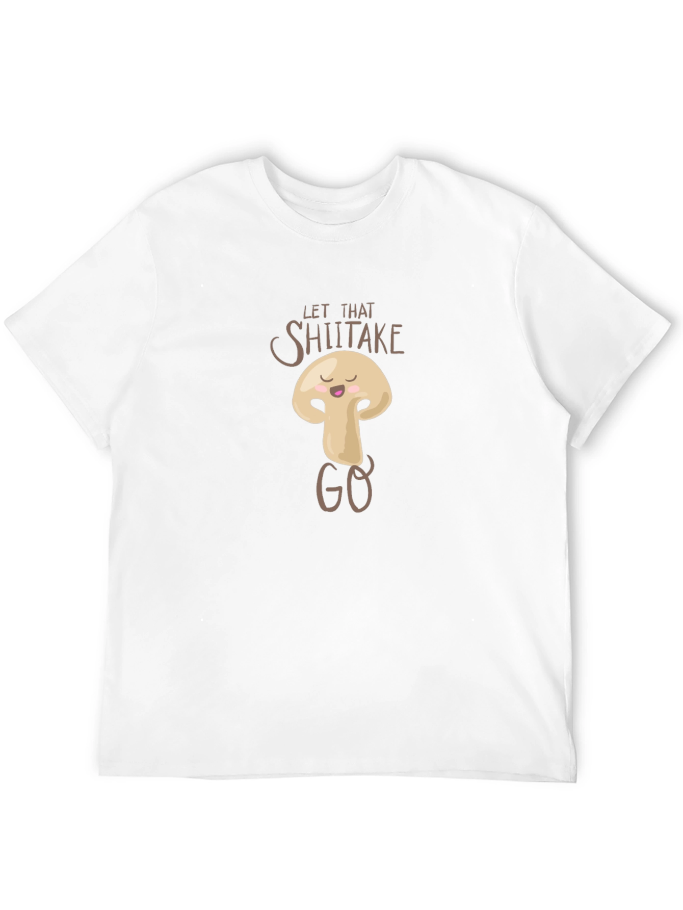 Let That Shiitake Go Funny Graphic T-Shirt