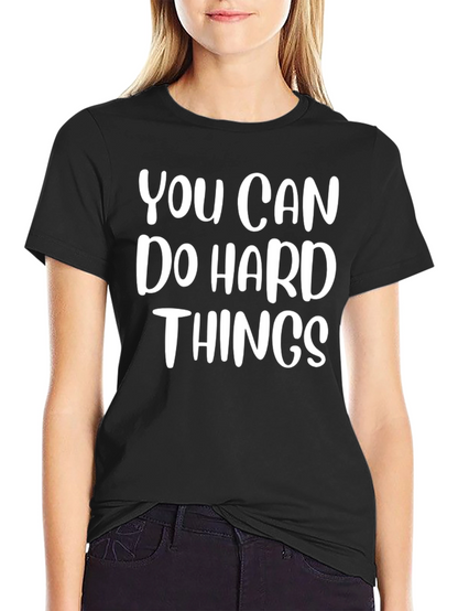 Inspirational You Can Do Hard Things Graphic Tee