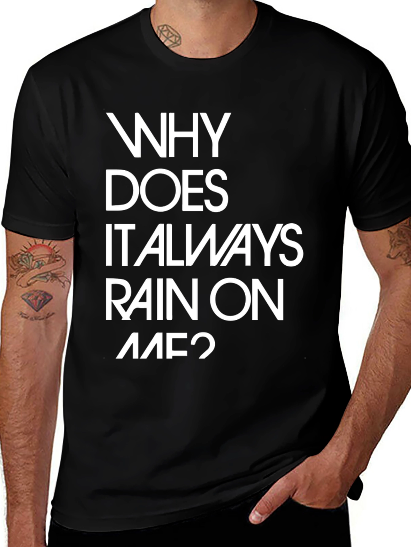Why Does It Always Rain On Me? Graphic Tee