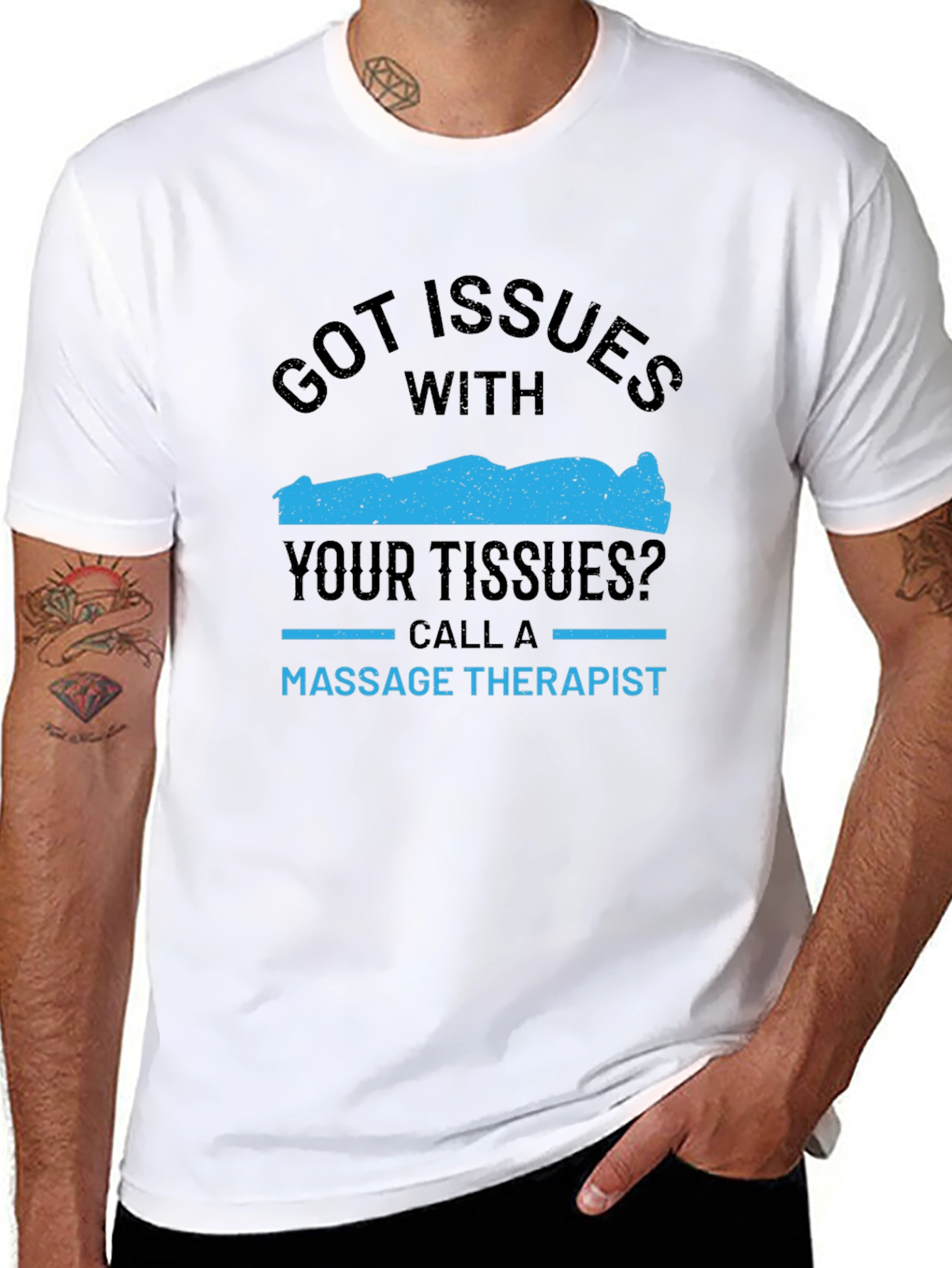 Massage Therapist T-Shirt - Got Issues With Your Tissues?