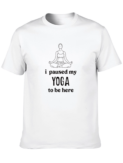 Yoga Paused T-Shirt - Relaxed Fit Soft Cotton Blend