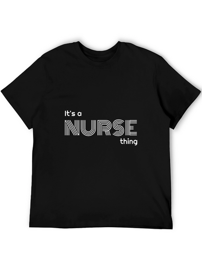 Its a Nurse Thing T-Shirt - Stylish Comfort