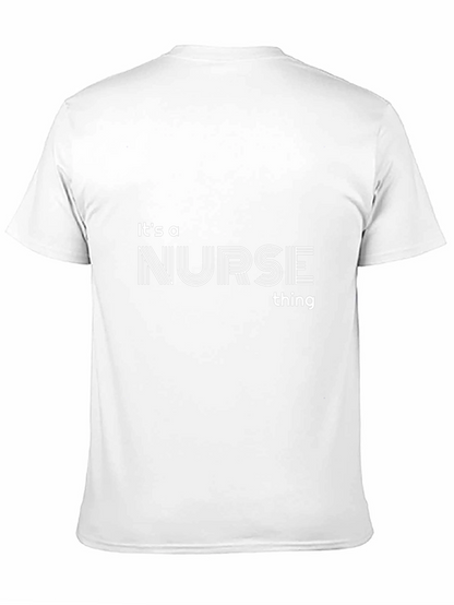 Its a Nurse Thing T-Shirt - Stylish Comfort