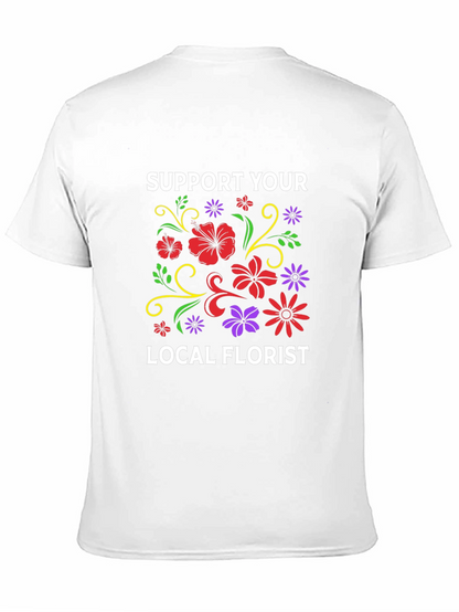 Support Your Local Florist T-Shirt
