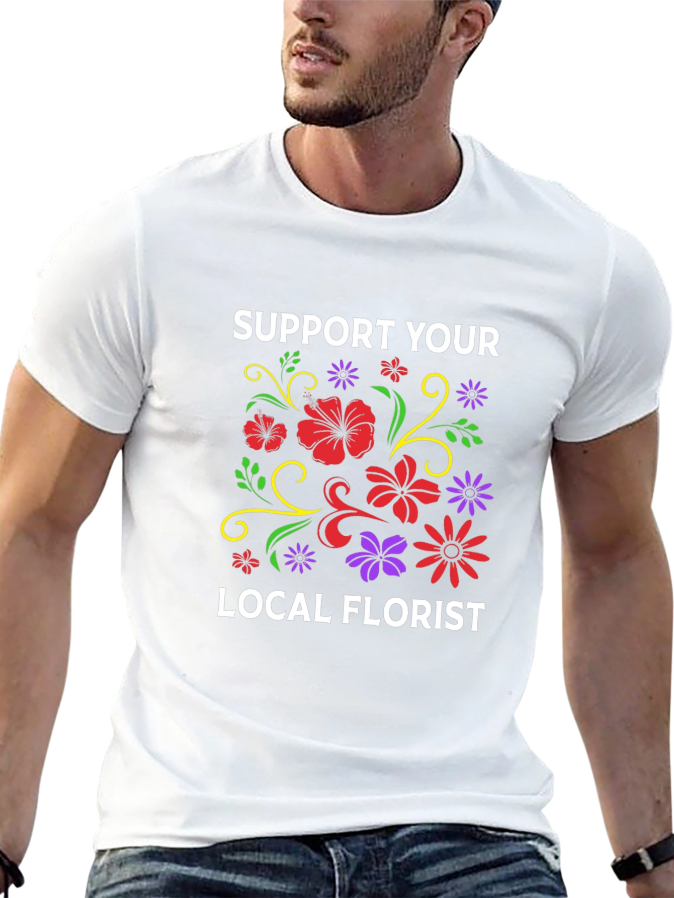 Support Your Local Florist T-Shirt