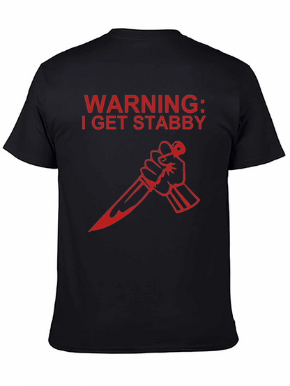Warning: I Get Stabby T-Shirt