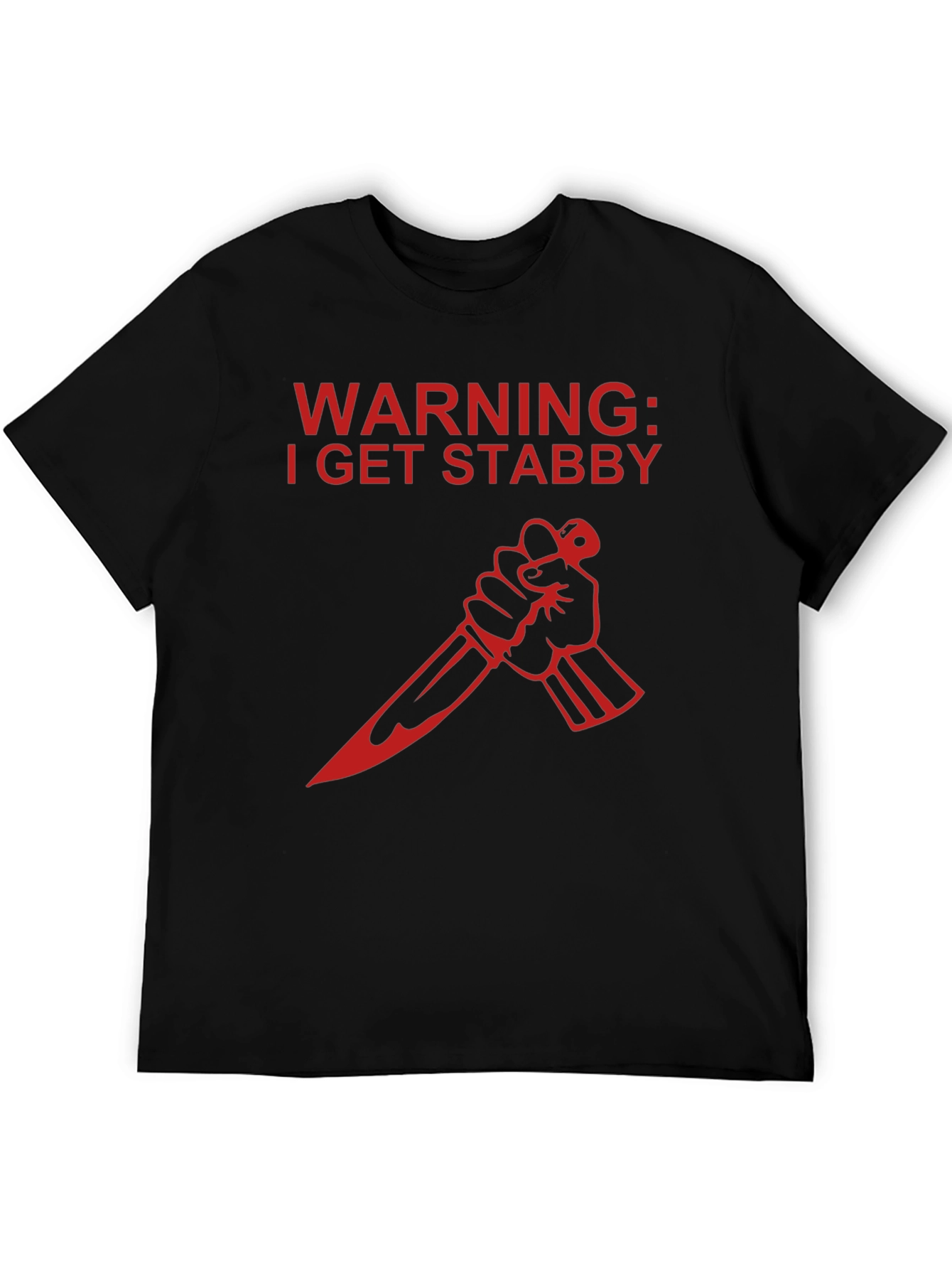 Warning: I Get Stabby T-Shirt