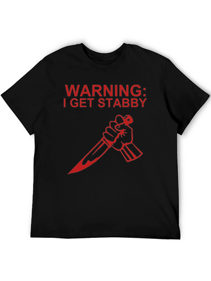 Warning: I Get Stabby T-Shirt