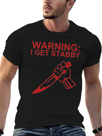 Warning: I Get Stabby T-Shirt