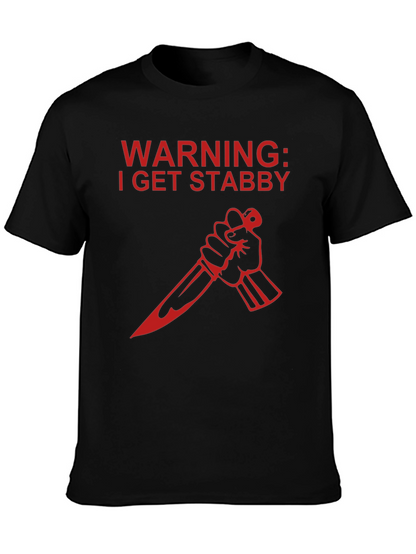Warning: I Get Stabby T-Shirt