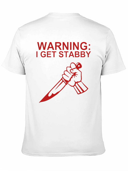 Warning: I Get Stabby T-Shirt