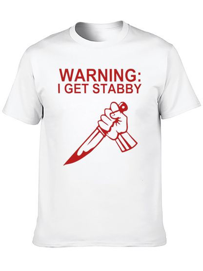 Warning: I Get Stabby T-Shirt
