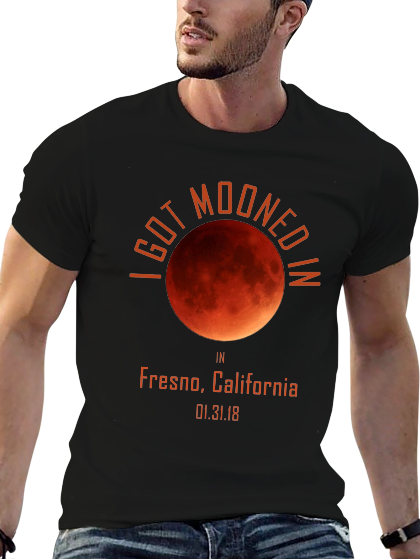 I Got Mooned in Fresno T-Shirt