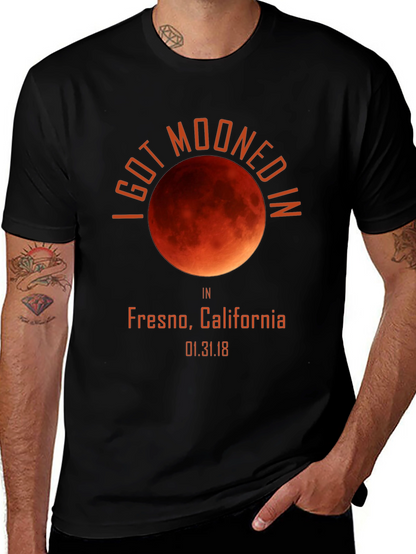 I Got Mooned in Fresno T-Shirt