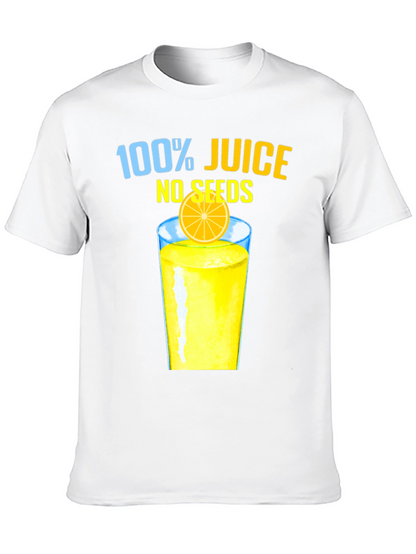 100% Juice No Seeds Graphic T-Shirt