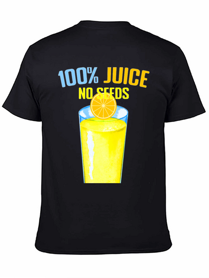 100% Juice No Seeds Graphic T-Shirt